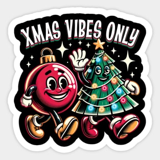 Xmas Vibes Only Sticker